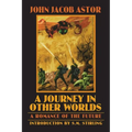 A Journey in Other Worlds: A Romance of the Future - Paperback