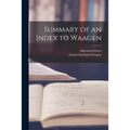 Summary of an Index to Waagen - Paperback