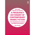 A Frequency Dictionary of Contemporary Arabic Fiction: Core Vocabulary for Learners and Material Developers - Paperback