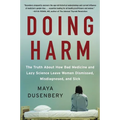 Doing Harm: The Truth about How Bad Medicine and Lazy Science Leave Women Dismissed, Misdiagnosed, and Sick - Paperback