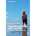 Climate Change and Youth: Turning Grief and Anxiety Into Activism - Paperback