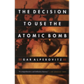 The Decision to Use the Atomic Bomb - Paperback