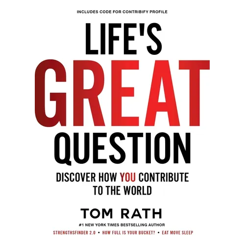 Life's Great Question: Discover How You Contribute to the World - Hardcover