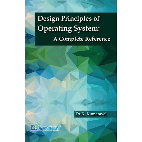 Design Principles of Operating System A Complete Reference - Paperback