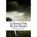 La Extraña Vida De Iván Osokin - Paperback