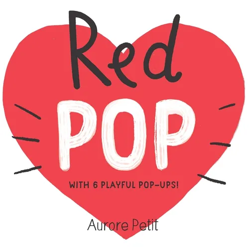 Red Pop (with 6 Playful Pop-Ups!): A Pop-Up Board Book - Board Book