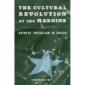The Cultural Revolution at the Margins - Hardcover