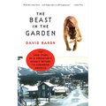 The Beast in the Garden: The True Story of a Predator's Deadly Return to Suburban America - Paperback
