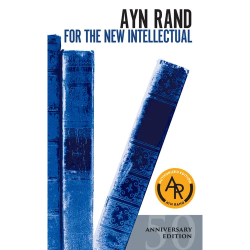 For the New Intellectual: The Philosophy of Ayn Rand (50th Anniversary Edition) - Mass Market Paperbound