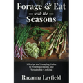 Forage & Eat With The Seasons - Hardcover