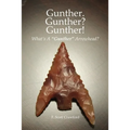 Gunther. Gunther? Gunther!: What's A "Gunther" Arrowhead? - Paperback