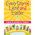 Every Day of Lent And Easter, Year B: A Book of Activities for Children - Paperback