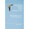 Icelandic trade with gyrfalcons: from medieval times to the modern era - Paperback