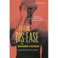 Feeling Dis-ease in Modern History: Experiencing Medicine and Illness - Paperback