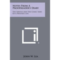 Notes from a Proofreader's Diary: The Serious and the Comic Sides of a Printer's Life - Paperback
