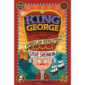 King George: What Was His Problem?: Everything Your Schoolbooks Didn't Tell You about the American Revolution - Paperback