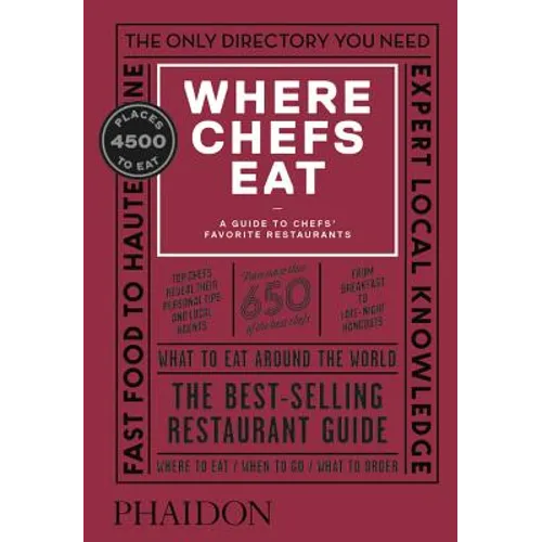 Where Chefs Eat: A Guide to Chefs' Favorite Restaurants - Hardcover