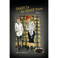 Crazy Is As Crazy Does: Part 1 - Paperback
