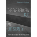 The Gap Between God and Christianity - Paperback