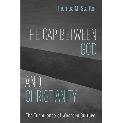 The Gap Between God and Christianity - Paperback