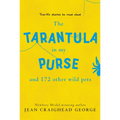 The Tarantula in My Purse: And 172 Other Wild Pets - Paperback