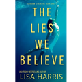 The Lies We Believe: A gripping psychological thriller - Paperback