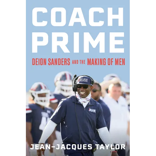 Coach Prime: Deion Sanders and the Making of Men - Hardcover