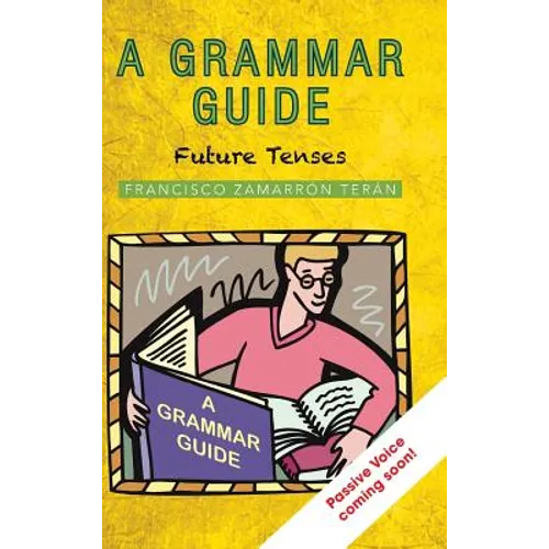 A Grammar Guide: Future Tenses - Hardcover