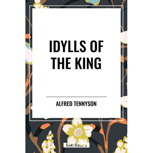 Idylls of the King - Paperback