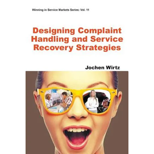 Designing Complaint Handling and Service Recovery Strategies - Paperback