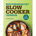 Mediterranean Diet Slow Cooker Cookbook: 100 Healthy Recipes - Paperback