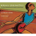 Wilma Unlimited: How Wilma Rudolph Became the World's Fastest Woman - Hardcover