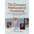 The European Mathematical Awakening: A Journey Through the History of Mathematics, 1000-1800 - Paperback