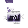 Ship It!: A Practical Guide to Successful Software Projects - Paperback