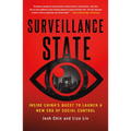 Surveillance State: Inside China's Quest to Launch a New Era of Social Control - Paperback