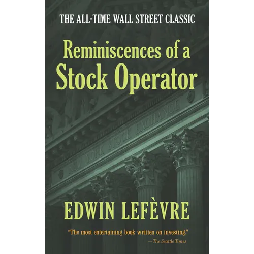 Reminiscences of a Stock Operator: The All-Time Wall Street Classic - Paperback