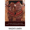 The Early History of India from 600 B.C. to the Muhammadan Conquest - Paperback