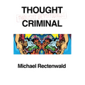 Thought Criminal - Hardcover