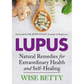 Lupus: Natural Remedies for Extraordinary Health and Self-Healing - Paperback