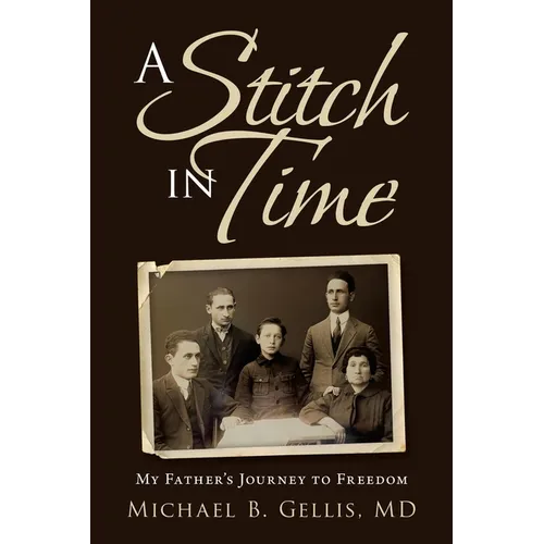 A Stitch in Time: My Father's Journey to Freedom - Paperback