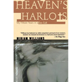 Heaven's Harlots: My Fifteen Years as a Sacred Prostitute in the Children of God Cult - Paperback