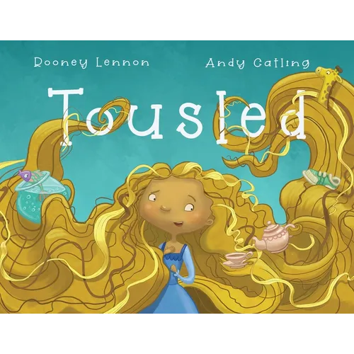 Tousled: A Heartwarming Picture Book for Kids About Uniqueness, Confidence, and Helping Others - Paperback