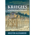 Kriegies: The Australian Airmen of Stalag Luft III - Hardcover