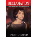 Reclamation: Breaking the Chains of Racism and Police Brutality - Paperback