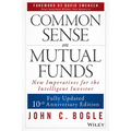 Common Sense on Mutual Funds, Updated 10th Anniversary Edition - Hardcover