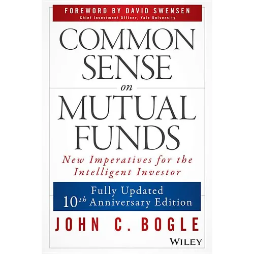 Common Sense on Mutual Funds, Updated 10th Anniversary Edition - Hardcover