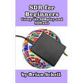 SDR for Beginners Using the SDRplay and SDRuno - Paperback