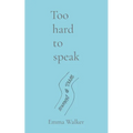 Too hard to speak - Paperback