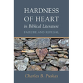 Hardness of Heart in Biblical Literature: Failure and Refusal - Hardcover