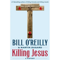 Killing Jesus: A History - Hardcover